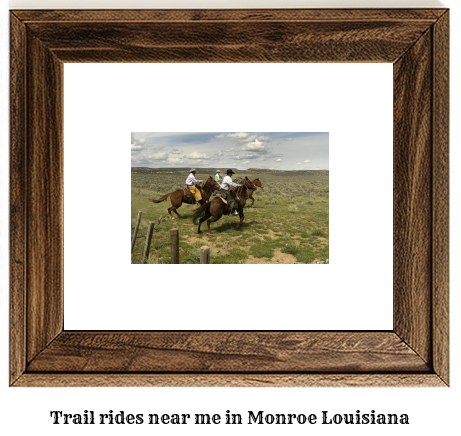 trail rides near me in Monroe, Louisiana